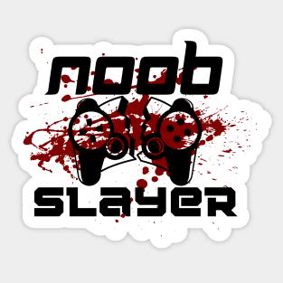 Noob slayer Sticker